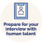 prepare for your interview with human talent